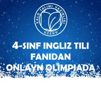 4-SINF O‘QUVCHILARI UCHUN INGLIZ TILI FANIDAN ONLAYN OLIMPIADA