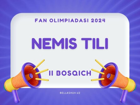 Fan olimpiadasi 2024 tuman bosqichi NEMIS TILI fanidan test savollari (9-10-11-sinf)