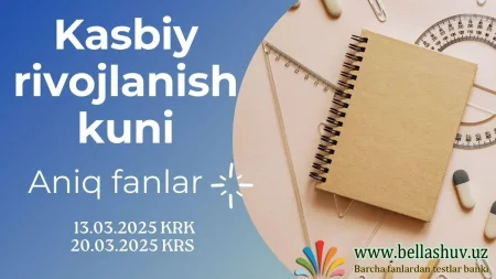 13.03.2025 Kasbiy rivojlanish kuni oʻquv materiallari Aniq fanlar bo'yicha